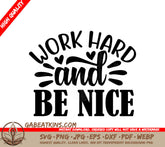 Work Hard, Be Nice SVG SVG