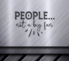 Sarcastic People Not A Fan SVG SVG