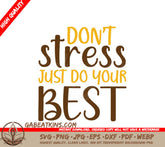 Dont Stress, Just Do Your Best SVG - School Sign SVG