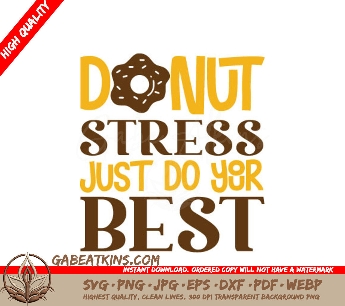 Donut Stress Just Do Your Best SVG - School Motivational Quote SVG