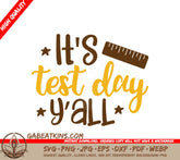 Its Test Day Yall School SVG Cut File SVG