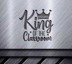 King of the Classroom SVG with Pink Crown - School Teacher Cut File SVG