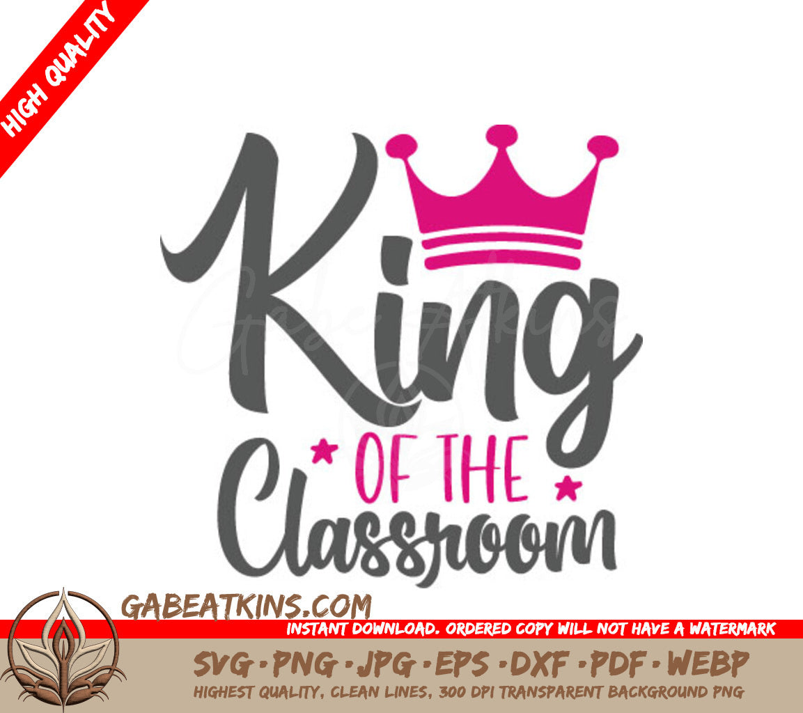 King of the Classroom SVG with Pink Crown - School Teacher Cut File SVG