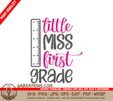 Little Miss First Grade Ruler SVG Cut File - School Sign SVG