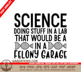 Science Felony Garage SVG SVG