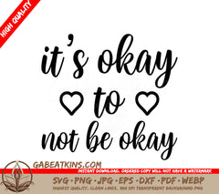 Its Okay To Not Be Okay SVG SVG