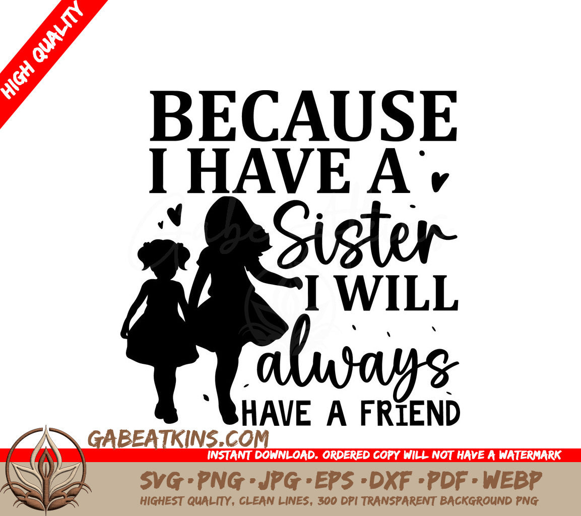 Sister SVG Quote - Always a Friend SVG