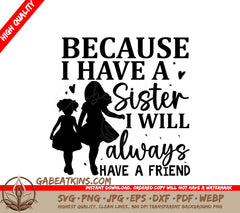 Sister SVG Quote - Always a Friend SVG
