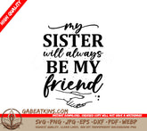 Sister Friend SVG Quote SVG