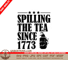 A Poster That Says Spilling The Tea Since 1773 SVG - Spilling the Tea Since 1773 SVG SVG