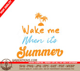 Wake Me When Its Summer SVG SVG
