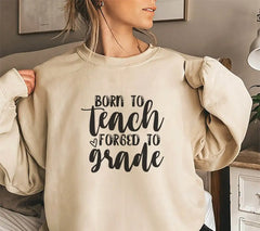 Born to Teach, Forged to Grade - Teacher SVG SVG