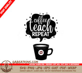 Coffee Teacher Repeat SVG SVG