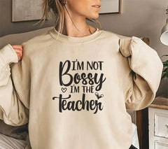 Teacher SVG - Im Not Bossy, Im The Teacher SVG