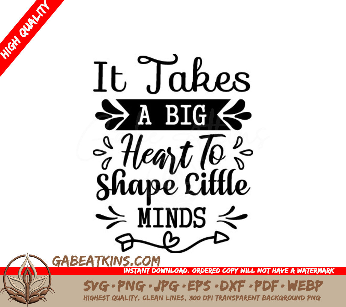 Teacher SVG It Takes A Big Heart To Shape Little Minds SVG