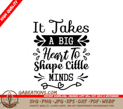 Teacher SVG It Takes A Big Heart To Shape Little Minds SVG