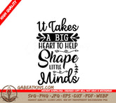 Teacher SVG - It Takes a Big Heart to Help Shape Little Minds SVG