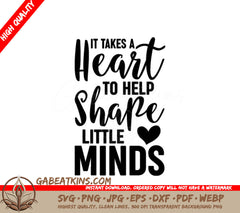 Teacher SVG - It Takes A Heart To Help Shape Little Minds SVG