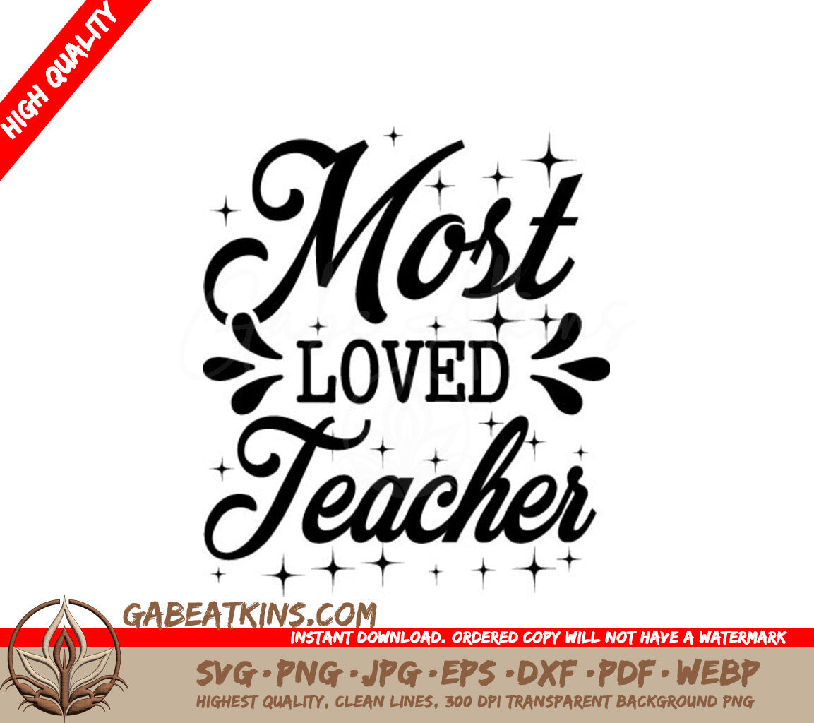 Most Loved Teacher SVG - Printable Poster SVG