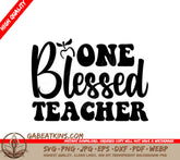 One Blessed Teacher SVG - Typography Design SVG