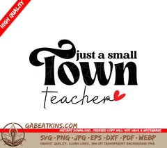 Small Town Teacher SVG SVG