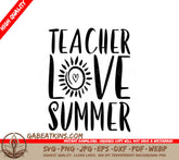 Teacher Love Summer SVG -  Sun & Heart Design SVG