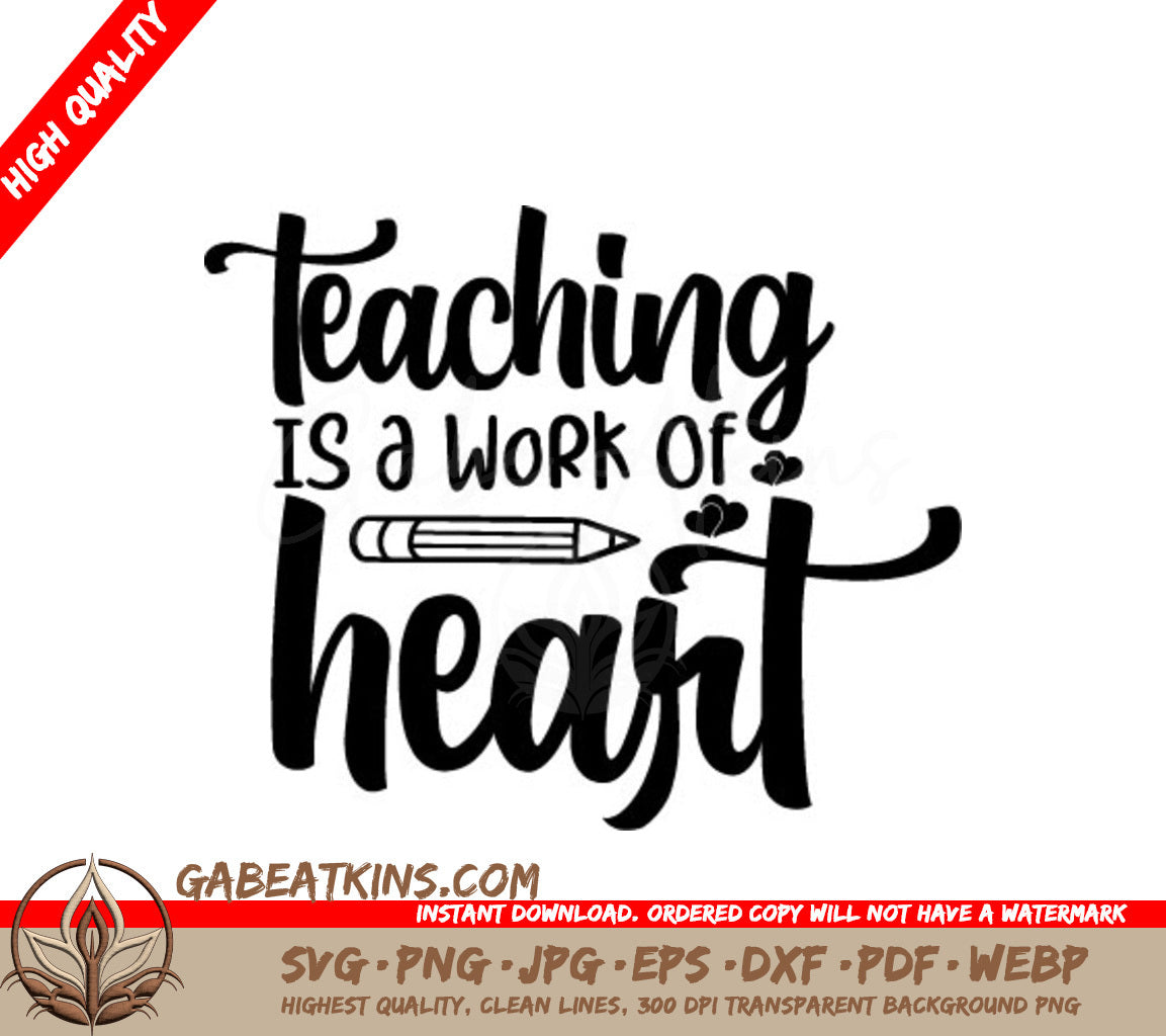 Teacher SVG - Teaching Is A Work Of Heart With A Pencil And Hearts SVG