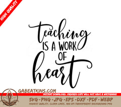 Teaching Is A Work Of Heart SVG - Teacher Appreciation Design SVG