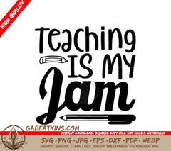 Teacher Teaching Is My Jam SVG - Sign with Pencil SVG