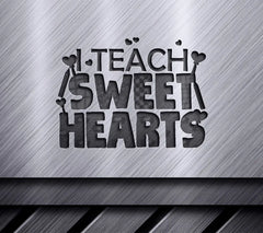 Sweet Hearts Teacher Valentine SVG SVG