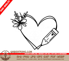 A Heart With A Flower And A Pencil SVG - Teacher Heart SVG SVG