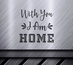 Pink With You I Am Home SVG SVG