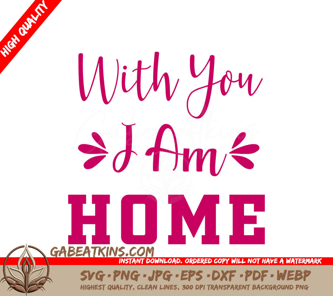 Pink With You I Am Home SVG SVG