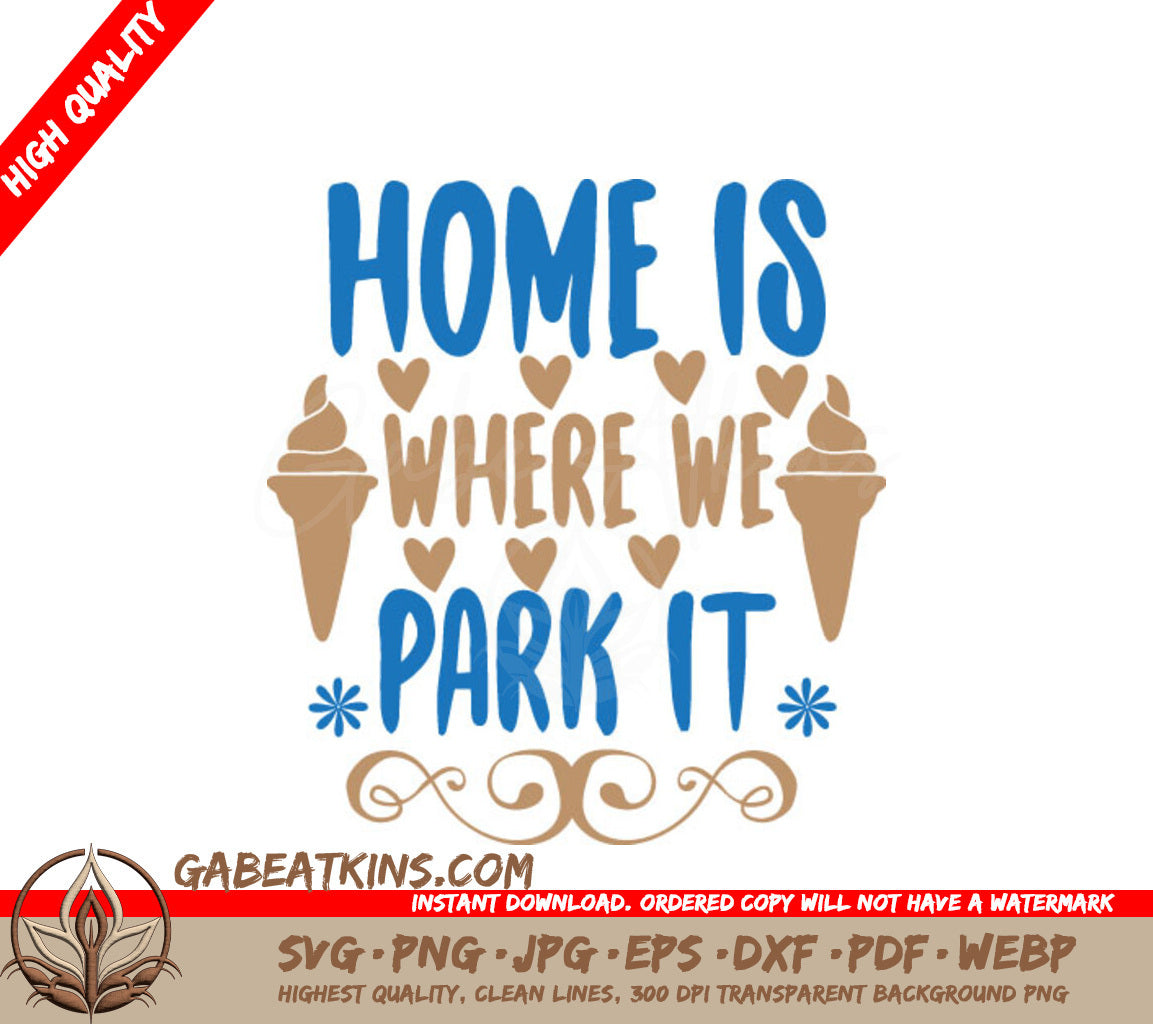 Home Is Where We Park It SVG SVG