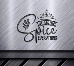 Pumpkin Spice Everything SVG SVG