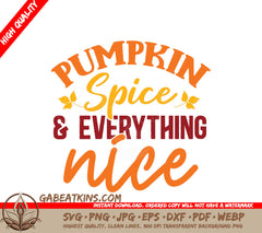 Pumpkin Spice & Everything Nice SVG SVG