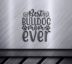 Best Bulldog Mom SVG Design SVG