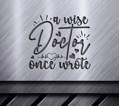 Wise Doctor Quote SVG SVG