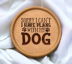 Sorry I Cant, Dog Plans SVG SVG
