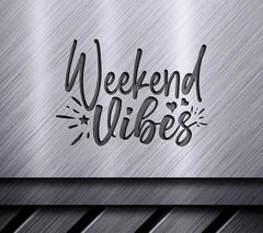 Weekend Vibes SVG SVG