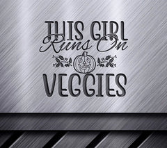This Girl Runs on Veggies SVG SVG