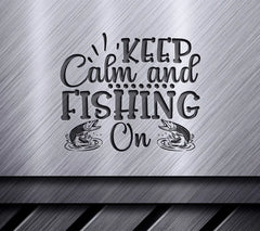 Keep Calm & Fish SVG SVG