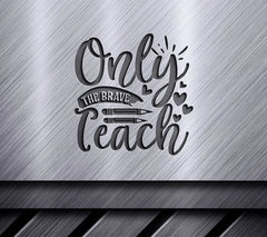 Brave Teacher SVG SVG