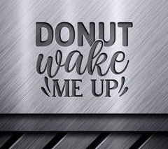 Donut Wake Me Up SVG Poster SVG