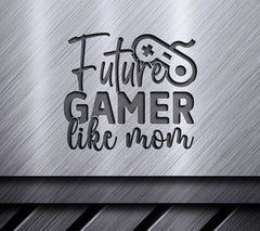 Future Gamer Like Mom SVG SVG