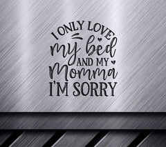 I Love My Bed & Momma SVG SVG