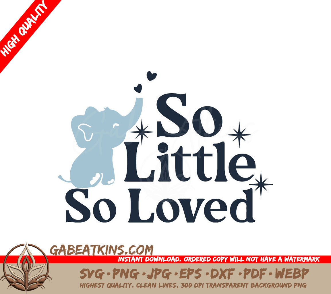 So Little So Loved Elephant SVG SVG