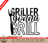 Griller Gonna Grill SVG SVG