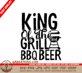 King of the Grill BBQ Beer SVG SVG
