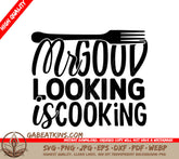 Mr. Good Looking Cooking SVG SVG